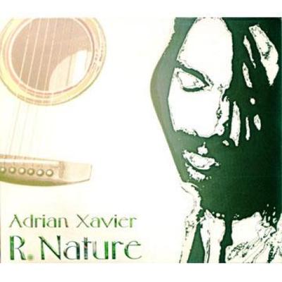 CD ADRIAN XAVIER - R Nature ADXCD1001 Sacred Groove 2004 Jamaica Reggae, Ska & Dub