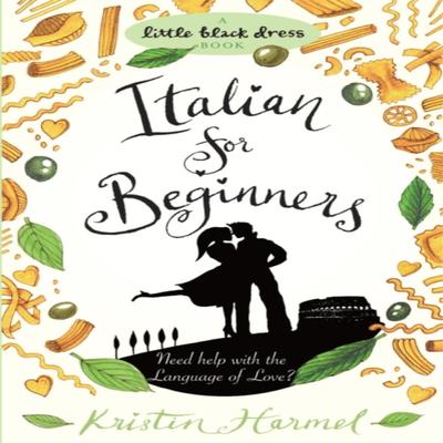 Italian for Beginners by Kristin Harmel Paperback Book 9780755347438
