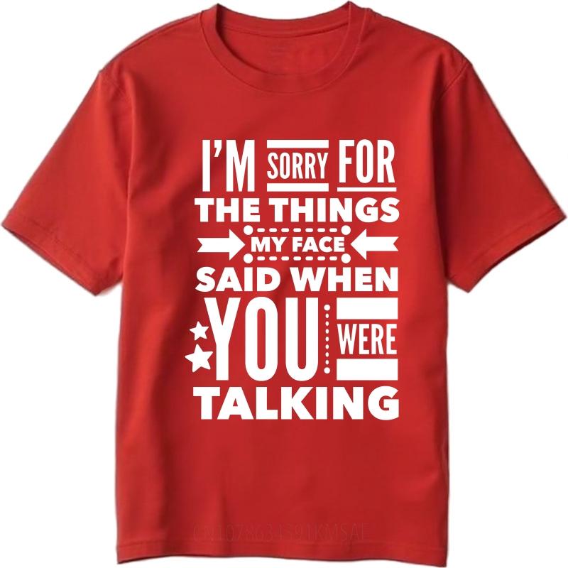 Большая летняя мужская футболка «Извините за то, что сказал мое лицо, когда вы говорили» С коротким рукавом Взрослая футболка с круглым вырезом S