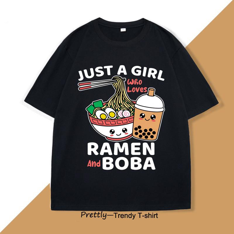 Just A Girl Who Loves Ramen and Boba T Shirt Men Women Japanese Food TShirt Ramen Lover Funny Kawaii Noodles Tshirt Clothes