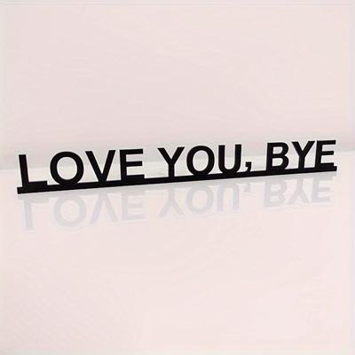 1 Stück Klassisches Metallschild "LOVE YOU BYE": Dieses geometrische Wandkunstwerk ist eine stilvolle Ergänzung für jedes Wohnzimmer.