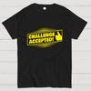 Challenge Accepted Cotton Casual Cool Loose T-Shirt