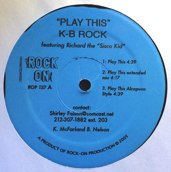

12inch Record K-B ROCK - Play This ROP137 Rock-On Product 2005 US Rap & Hip-Hop/R&B Used