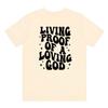 Living Proof Of A Loving God Back Print Tshirt Sassy Jesus Church Tshirt Religious Unisex Christian Bible Verse Tee Shirt Top
