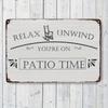 Traditional Iron Metal Tin Sign Relax Unwind Youre On Patio Time Wall Hanging Decor Multipurpose for Home Bar Cafe Porch