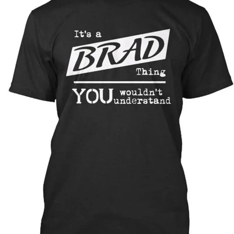 Brad Thing Tshirt Made In Usa Size S To 5xl Tshirt Made In Usa Size S To 5xl
