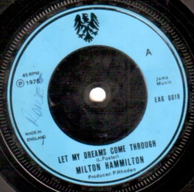 7inch Record MILTON HAMILTON - Let My Dreams Come Through EAG0018 Eagle 1975 UK Reggae, Ska & Dub Used