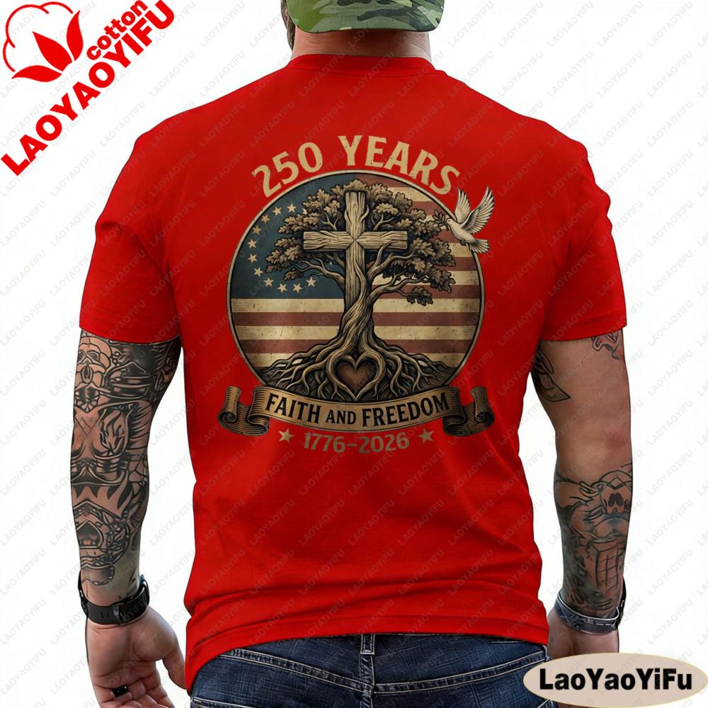 250 Years Faith and Freedom 250th Anniversary USA Patriotic ON BACK TShirt Shortsleeved Tees Fashion Men T Shirt