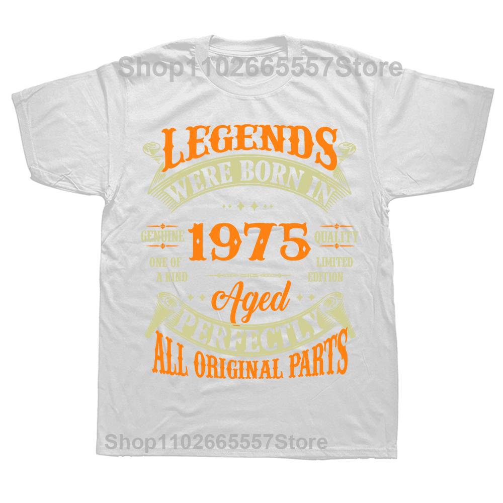 Funny Awesome Vintage Legends Born In 1975 49 Years Old Tshirts Tshirt Men Womens Fashion Casual Oversized 100 Cotton T Shirt