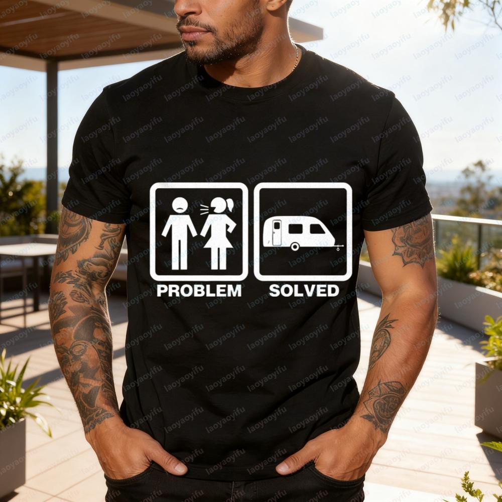 Men TShirt Summer Casual Short Sleeve Cotton Fashion Tee with Problem Solved RV Camping Graphic for Men Unisex Clothes