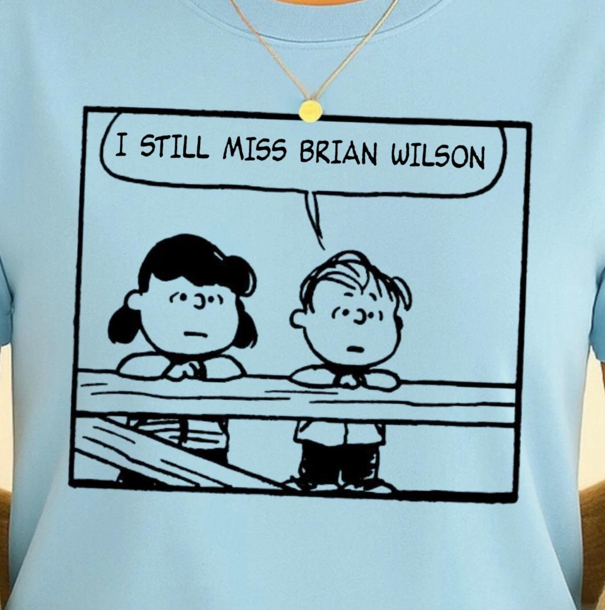 I Still Miss Brian Wilson T-shirt | Peanuts and Beach Boy Inspired Tee M