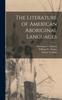The The Literature of American Aboriginal Languages [microform] Book