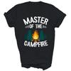 Master Of The Campfire Camper Outdoor Camping Shirt Gift Unisex T-Shirt