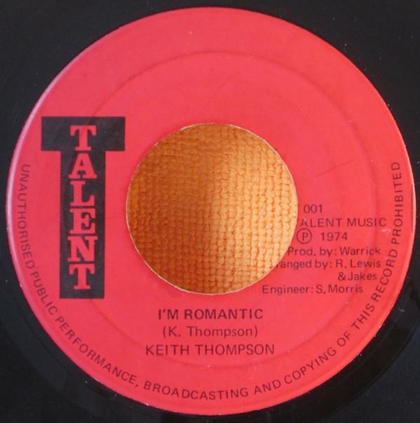

7inch Record KEITH THOMPSON - I m Romantic T001 Talent 1974 Jamaica Reggae, Ska & Dub Used
