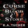 A Curse of Blood and Stone by K.A. Tucker Paperback Book 9781804944974