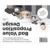 Value Proposition Design: How To Create Products and Services Customers Want (The Strategyzer Series)