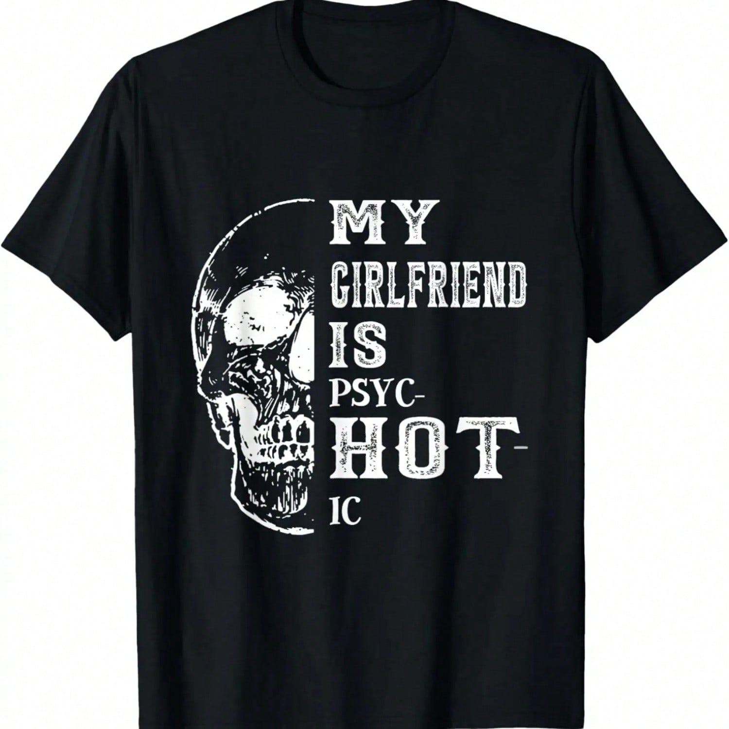 My Friend Is Psychotic My Friend Is Hot Funny T-Shirt,Comfortable Pure Cotton S разноцветный