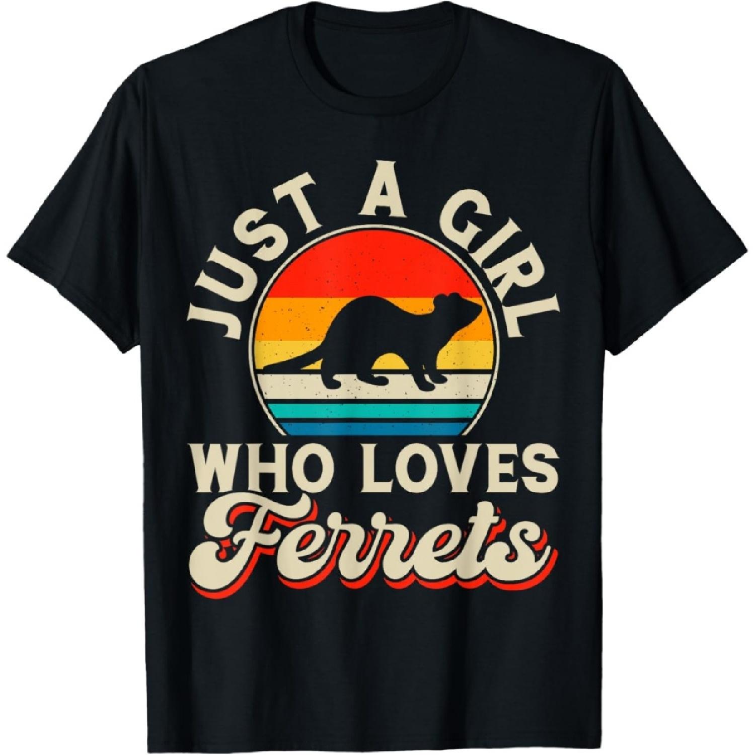 Just A Girl Who Loves Ferrets T-Shirt(4) S