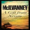 A Gift from Nessus by William McIlvanney Paperback Book 9781782113034