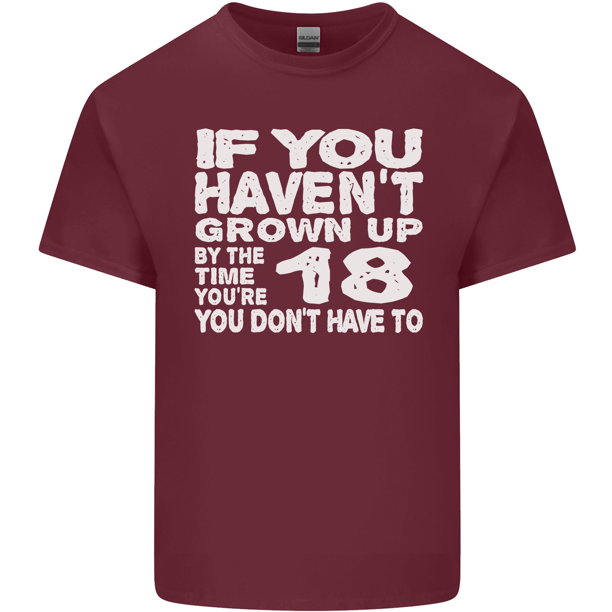 18th Birthday 18 Year Old Dont Grow Up Funny Unisexs Light Cotton TShirt S