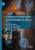 Kniha Pathways To Alternative Epistemologies In Africa