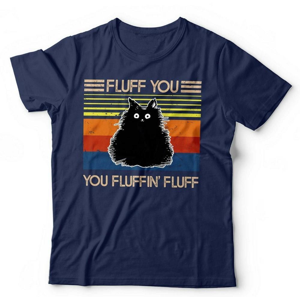 Fluff You You Fluffin Fluff Tshirt Unisex Kids Funny Cat Cute S
