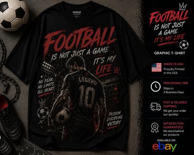 Football Is Not Just A Game It's My Life Graphic T-Shirt Soccer Fan Tee