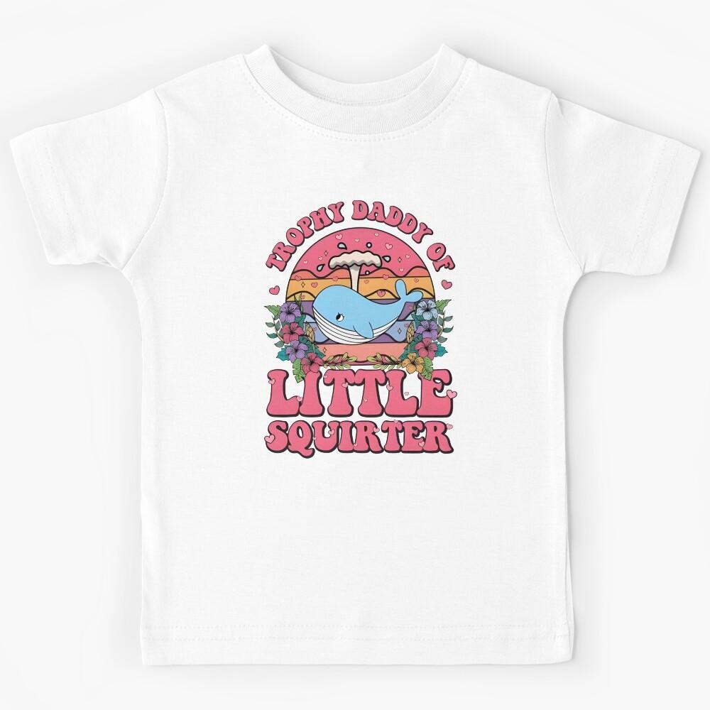 Trophy Daddy of Little Squirter Kids T-Shirt 140