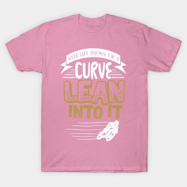 T Shirt Women When Life Throws You A Curve Lean Into It Harajuku Print Kawaii Tshirt Summer Short Sleeve Female T-Shirt Top Tee