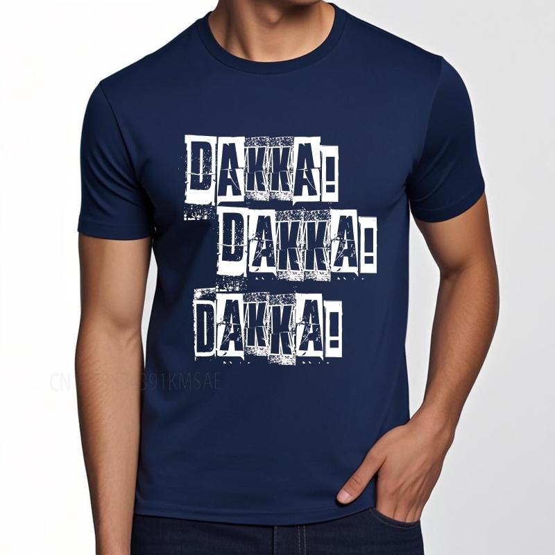Men Tshirt Summer Boys Tshirt Dakka Dakka Dakka Short Sleeve Relaxed Fit O Neck Tshirt New Cotton Male Teeshirt
