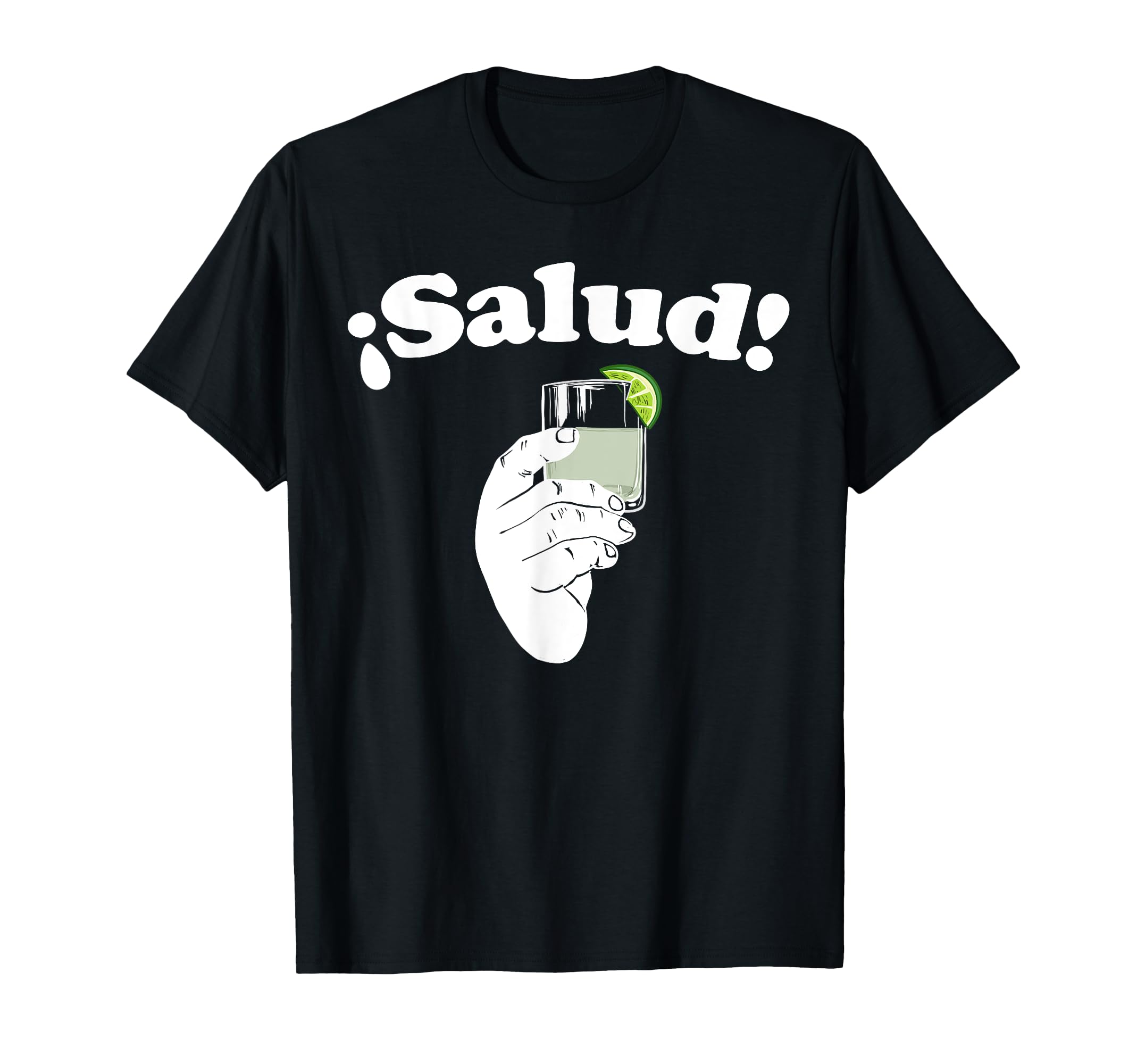 

Tequila Salud funny Tequila Salud T-shirt