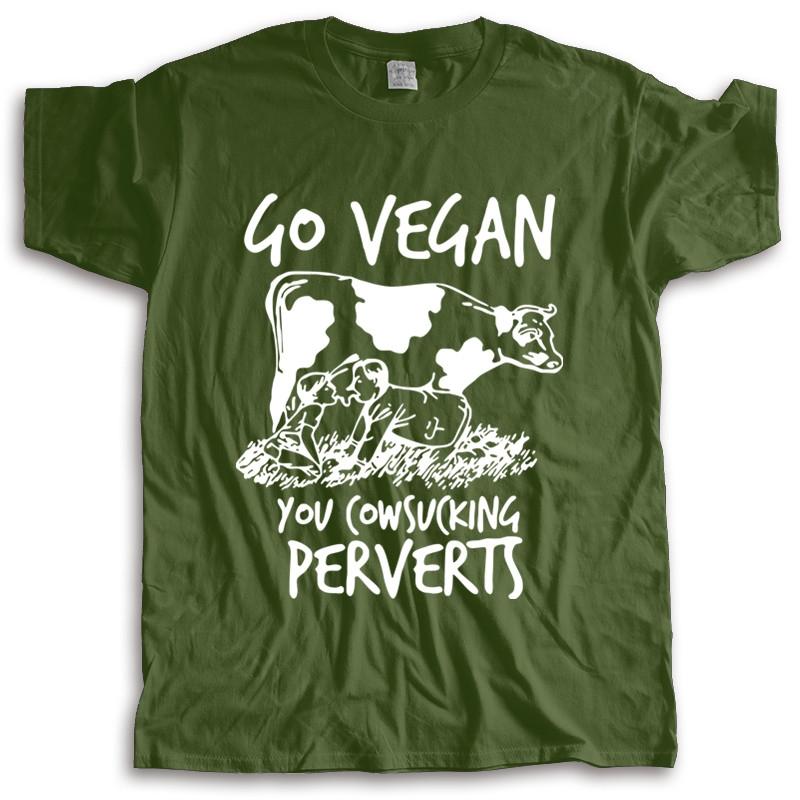 New Arrived Men T-shirt Summer Designer T Shirt Go Vegan You Cowsucking Perverts Man Many Color Tops Fashion Unisex Tees
