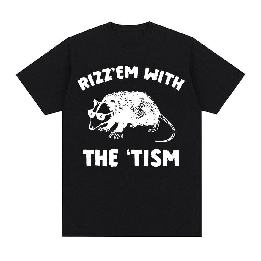 Funny Rizz Em with The Tism Rat Cute Meme Tee Shirt Unisex Women Fashion Casual Retro Tshirt ONeck 100 Cotton T Shirt Streetwear