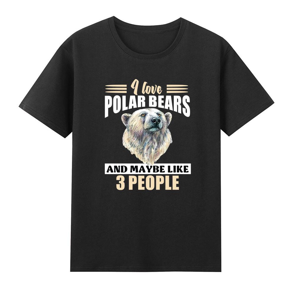 I Love Polar Bears And Maybe Like 3 People Polar Bear TShirt S