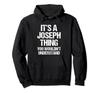 It's A Joseph Thing (You Wouldn't Understand) - Funny Joseph Parker