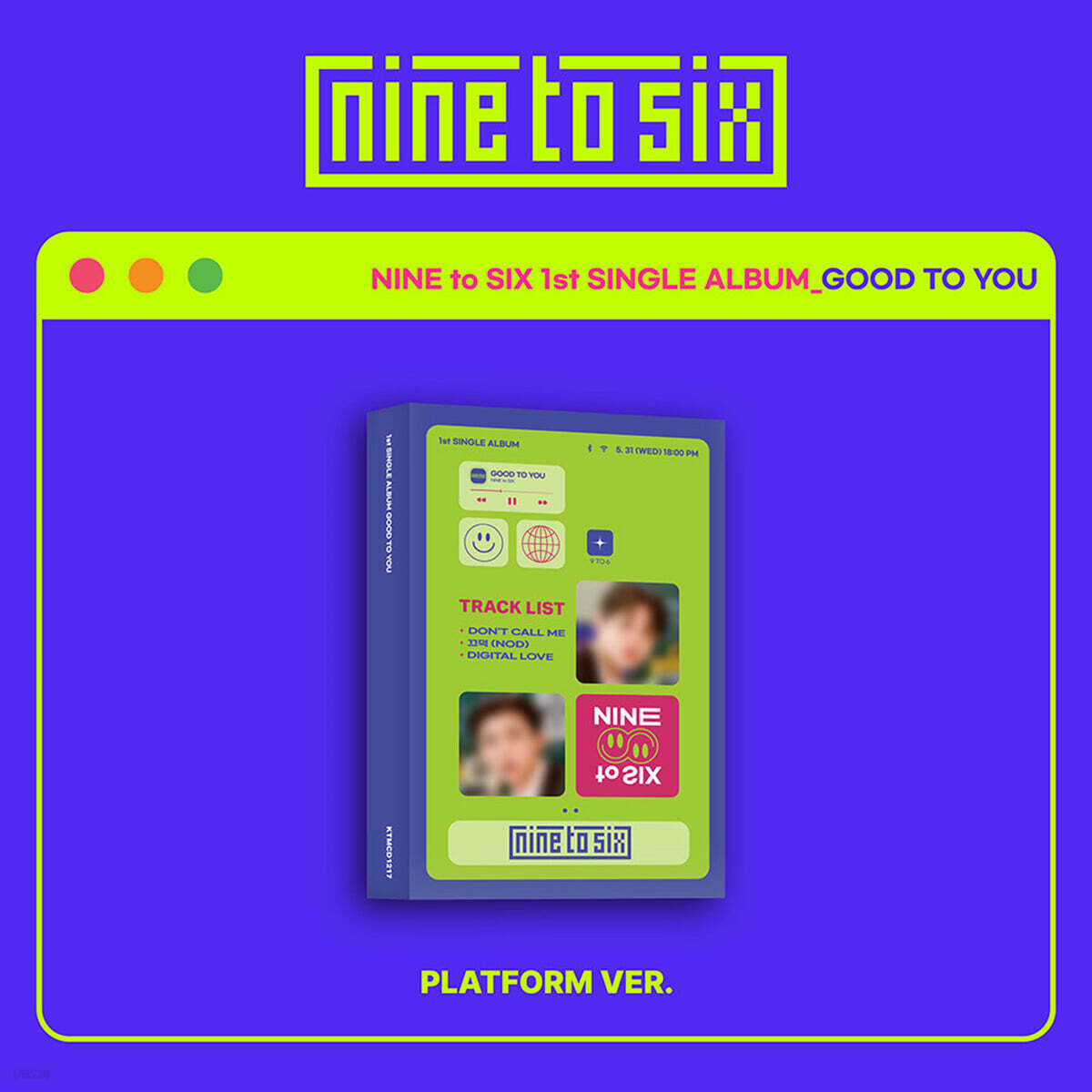 

NINE to SIX (Nine to six) - GOOD TO YOU [Platform ver.]