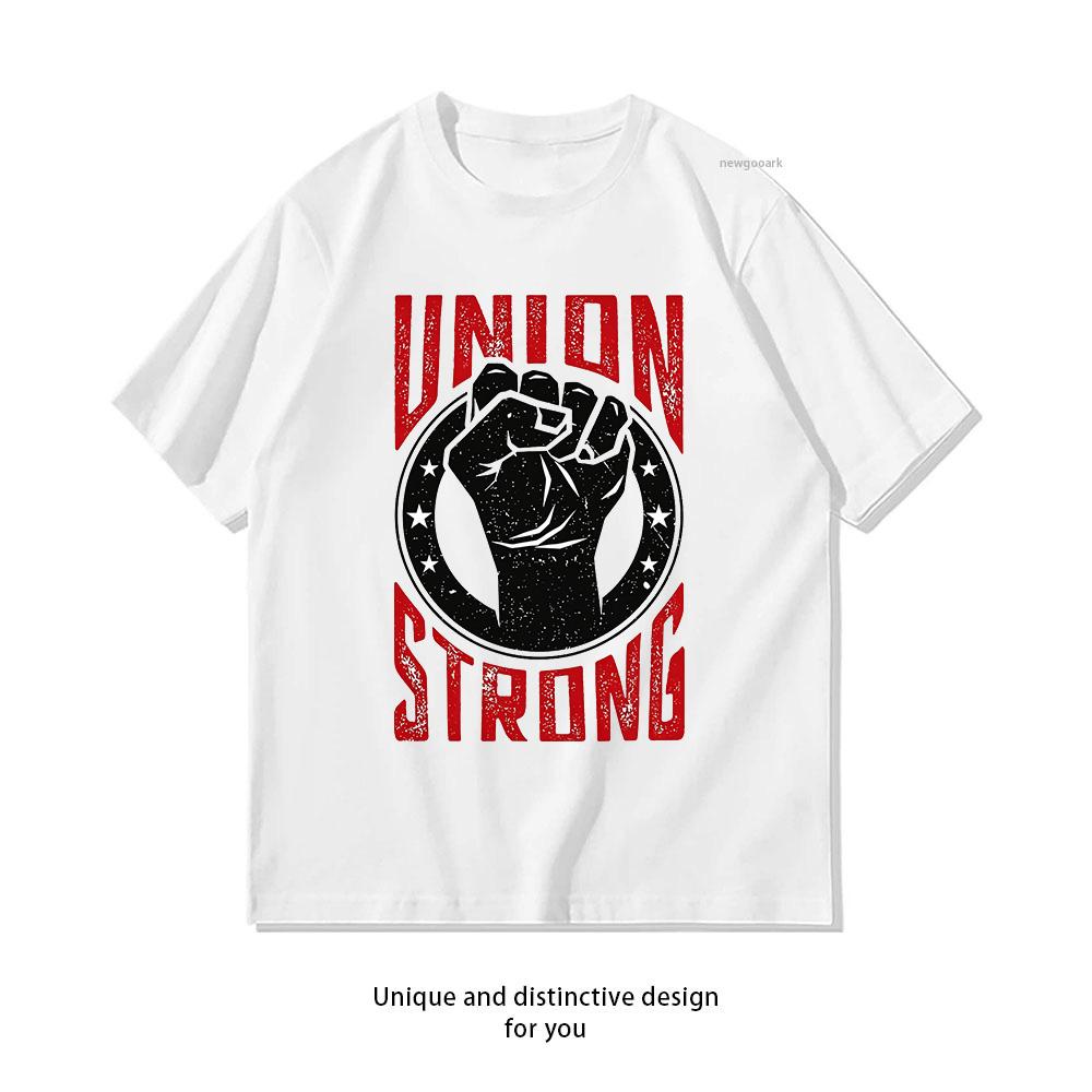 Labor Movement Union Strong Workers Rights Protest Shirt Woman Man Summer Cotton Graphic T Shirts Adult Streetwear Camisetas