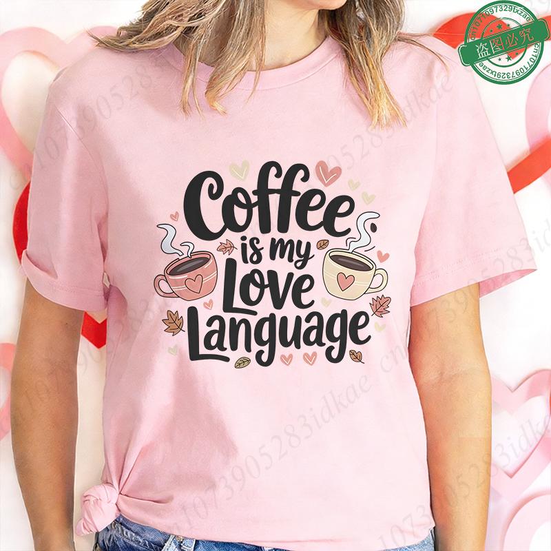 Coffee Is My Love Language T-Shirt for Women Cute Pink Coffee Cup Cartoon Graphic Tee Funny Summer Short Sleeve Female Clothing