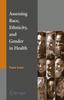 The Assessing Race, Ethnicity and Gender In Health Book