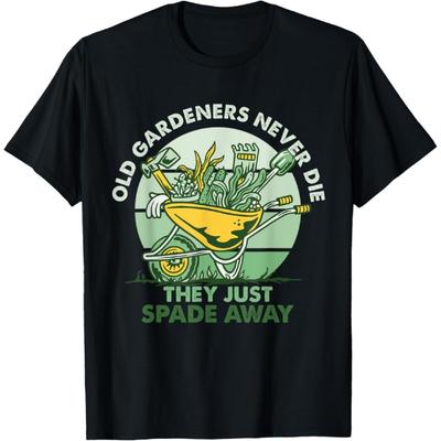 Funny Gardening Old Gardeners Never Die They Just Spade Away T-Shirt