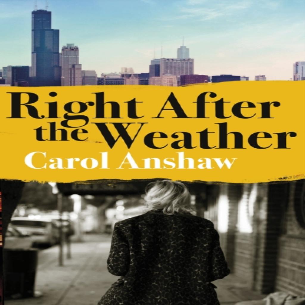 Right After the Weather by Carol Anshaw Hardback Book 9780241392805