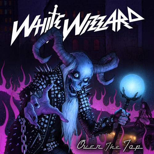 

CD WHITE WIZZARD Over The Top MOSH383CD Earache 2010 UK Metal Used