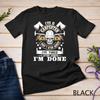 I'm A Carpenter I Don't Stop - Funny Carpentry Woodworking Unisex T-shirt