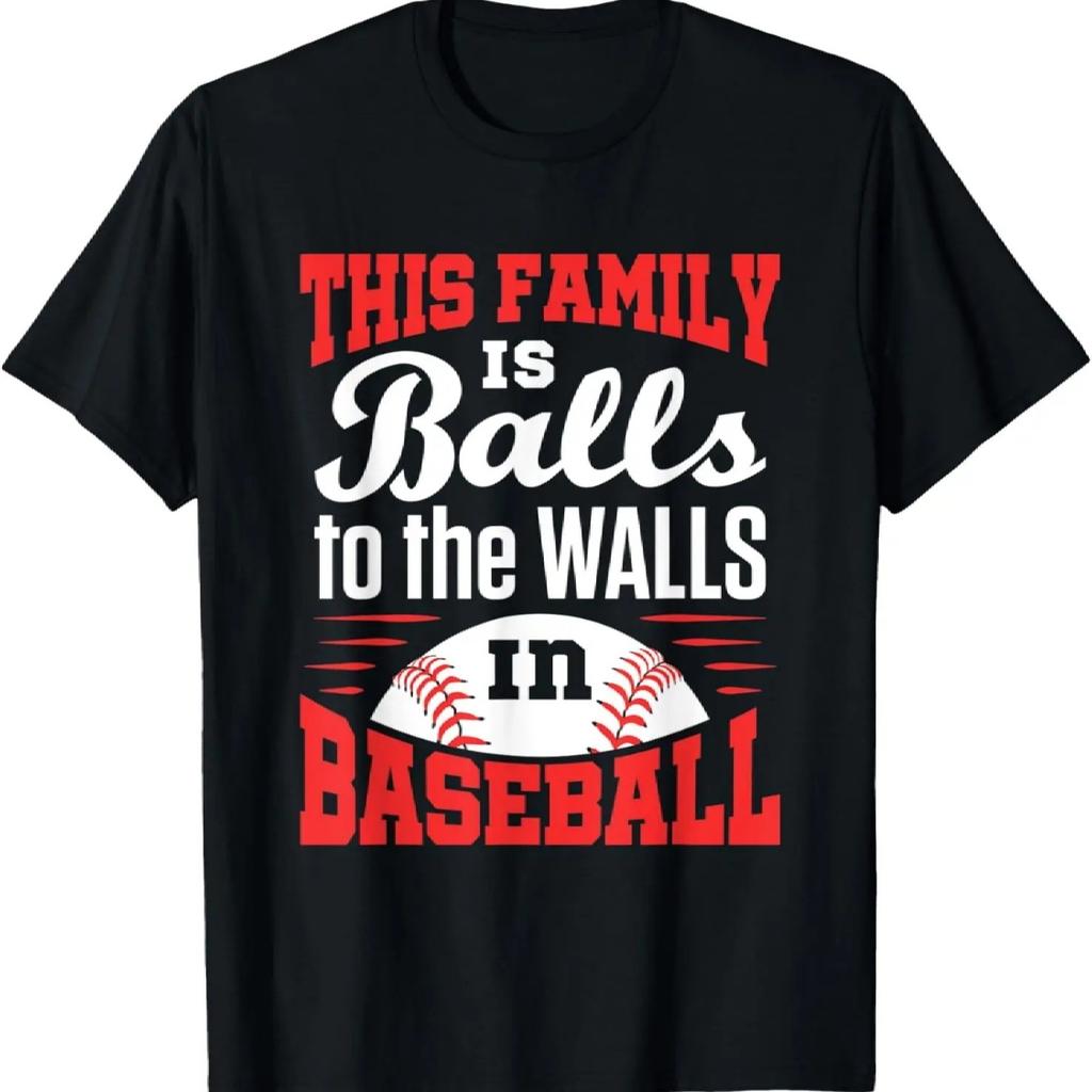 Baseball Family Mom Dad Sister Baller Balls to the Walls T-Shirt