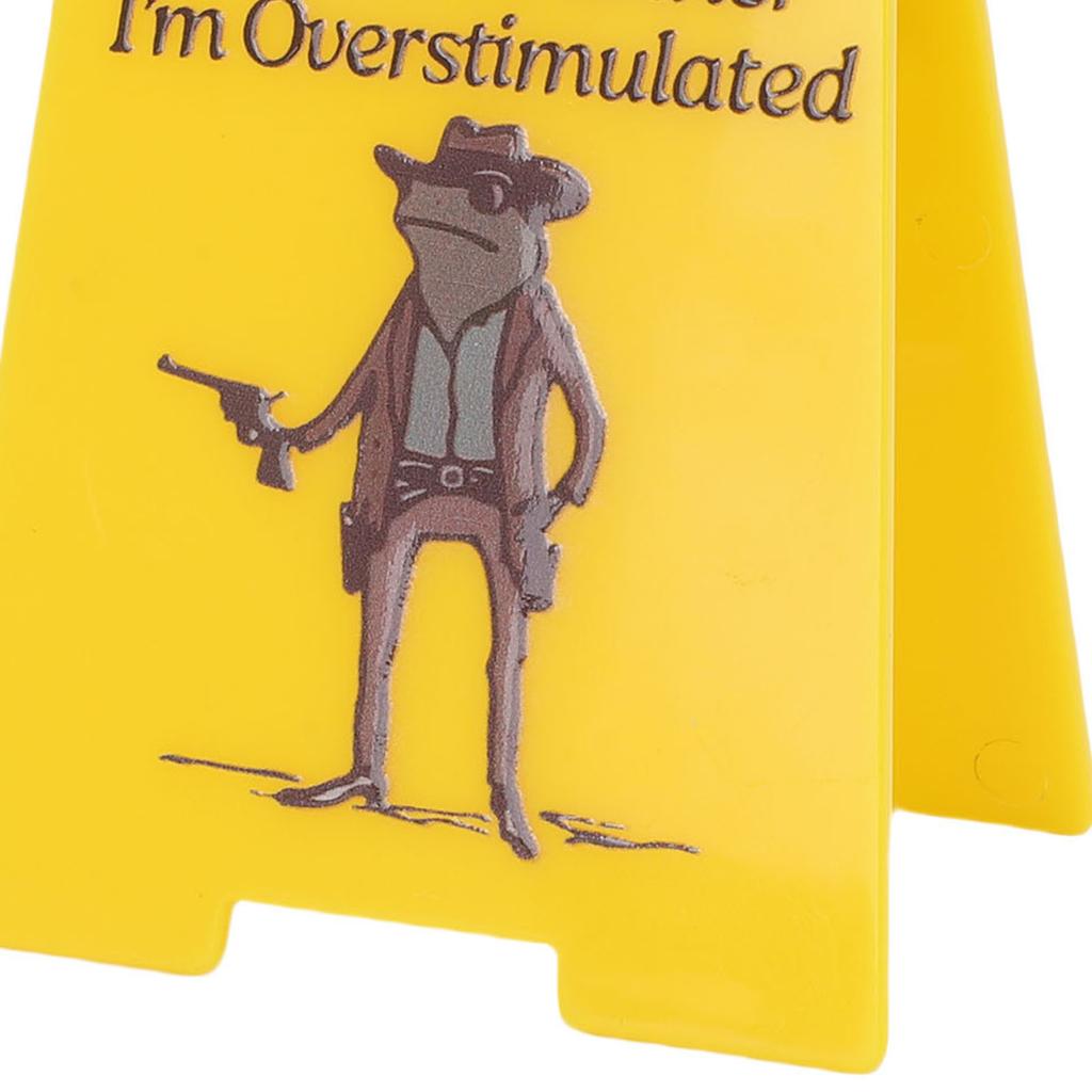 Hold On Partner I'm Overstimulated Sign Funny Office Desk Decor Sign Frog Cowboy Illustration Yellow