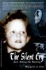 The The Silent Cry: Lost Among the Hearing Book