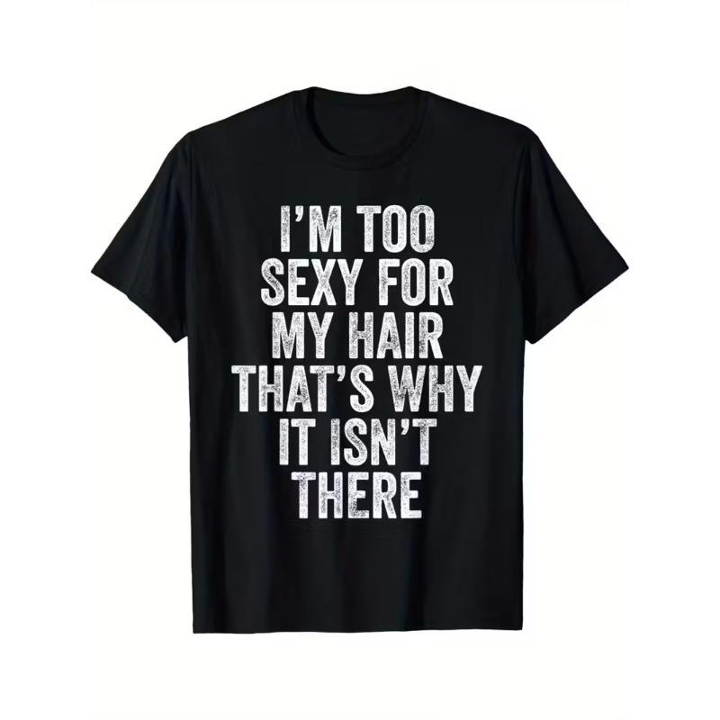 Unisexs TShirt IM Too Sexy For My Hair ThatS Why It IsnT There Meme Y2k Unisex Cotton Tee Oversized Loose Short Sleeve Tops M
