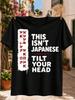 This Ist Japanese Tilt Your Head English Joke Textred Faux Asian Characters And Brush Panel Unisex  Unisex All Tshirt