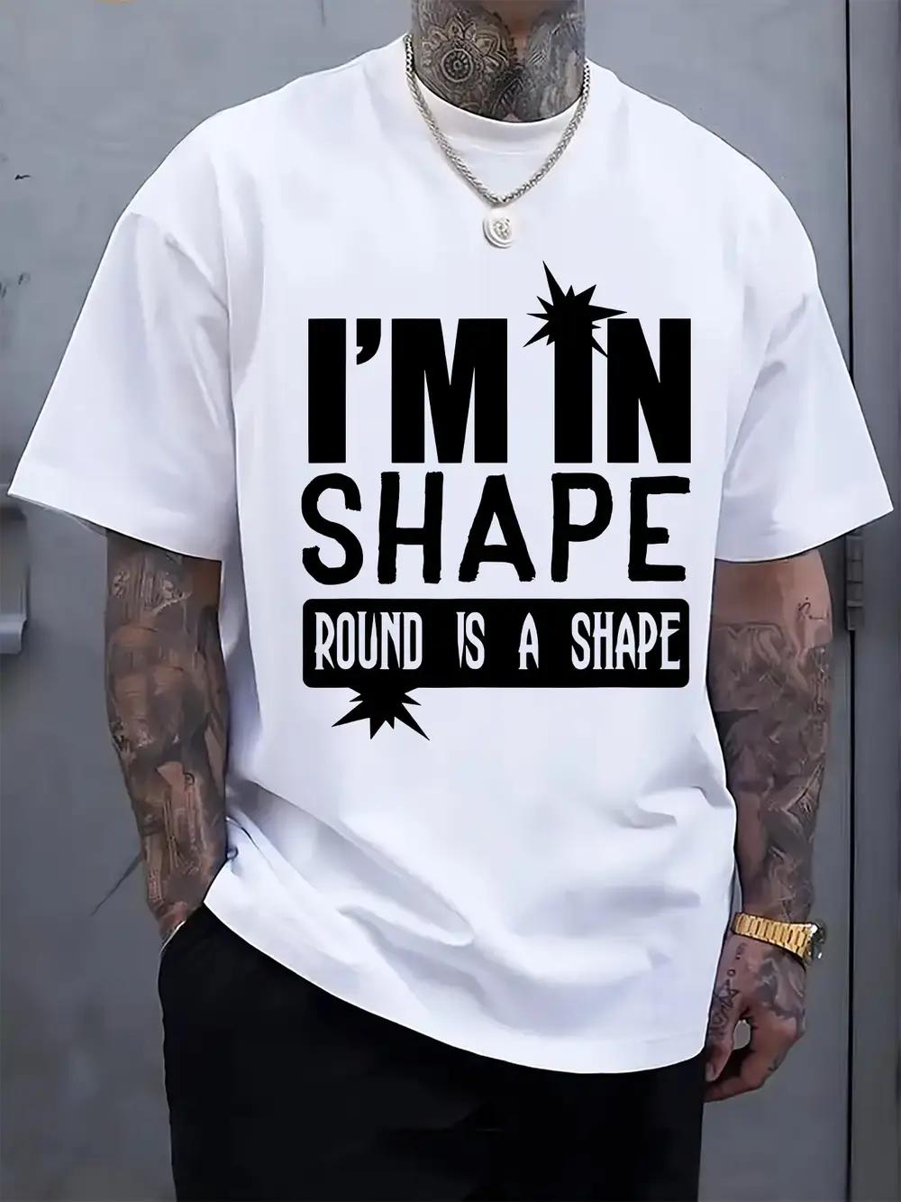 

I m in Shape Graphic Tee - Casual Round Neck Short Sleeve T-shirt XXXXL