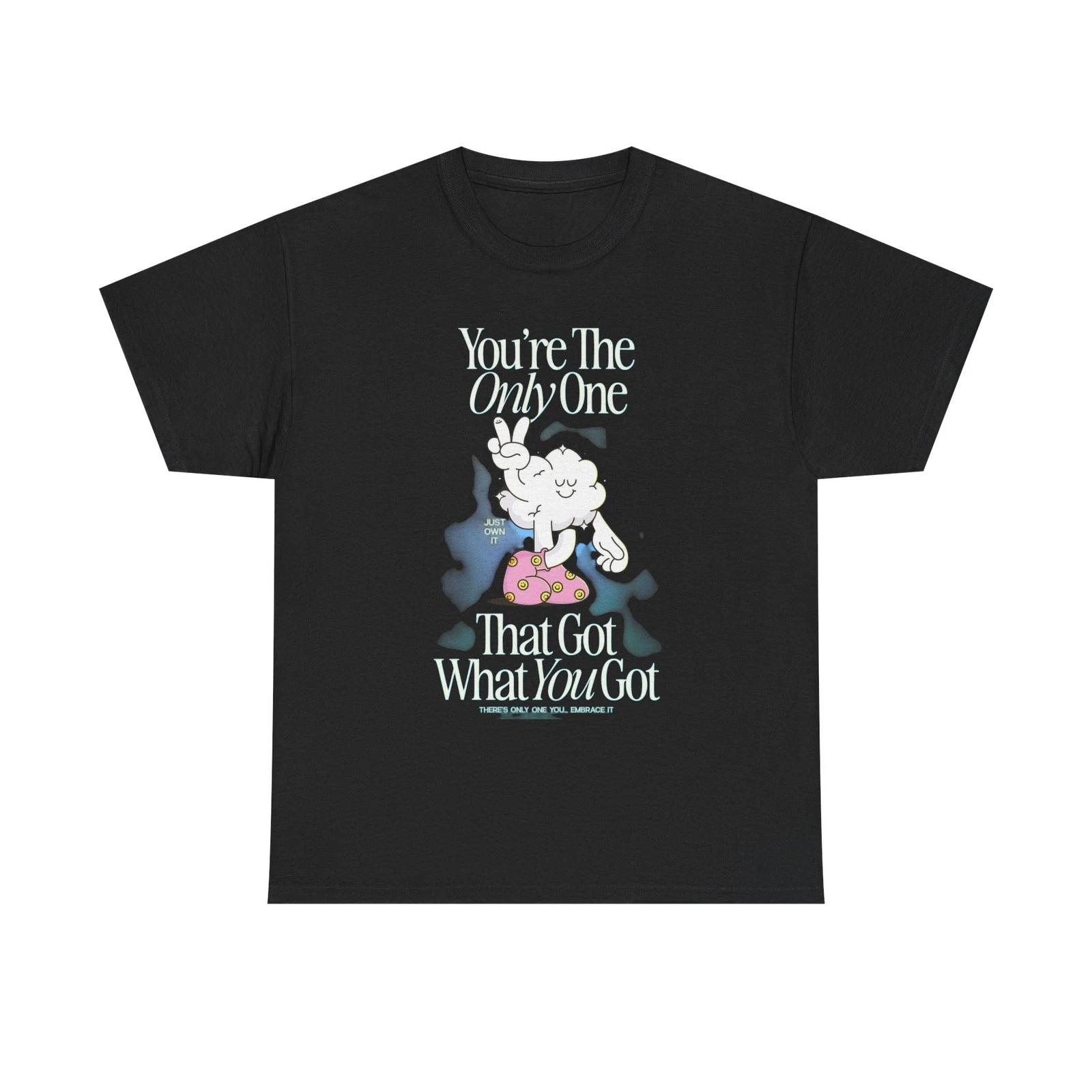Got What You Got Graphic T Shirt Unisex Heavy Cotton Tee 4XL